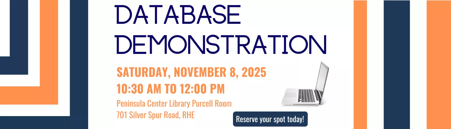 Database Workshop Saturday, November 08: 10:30am - 12:00pm  Peninsula Center Library - Purcell Room